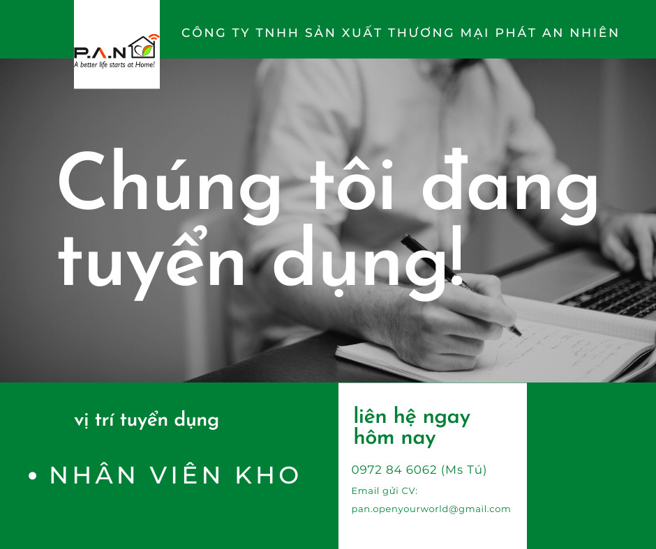P.A.N TUYỂN DỤNG NHÂN VIÊN KHO